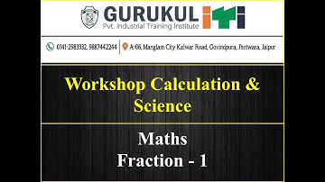 Workshop Calculation & Science- Fraction Part - 1