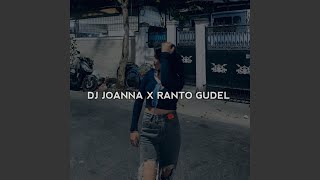 DJ JOANNA X RANTO GUDEL