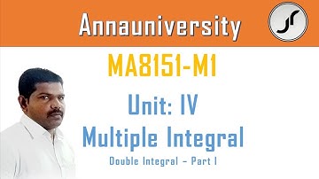 04.02.Double Integral- Part 1| MA8151 | Just Rise Academy