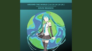 Download Lagu Around The World (La La La La La) (feat. Hatsune Miku) Download Lagu Around The World (La La La La La) (feat. Hatsune Miku)