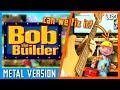 BOB THE BUILDER Theme Song Can We Fix It Synth Metal Cover Instrumental Version Dacian Grada 
