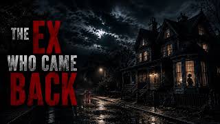The Ex Who Came Back - Thriller & Suspense
