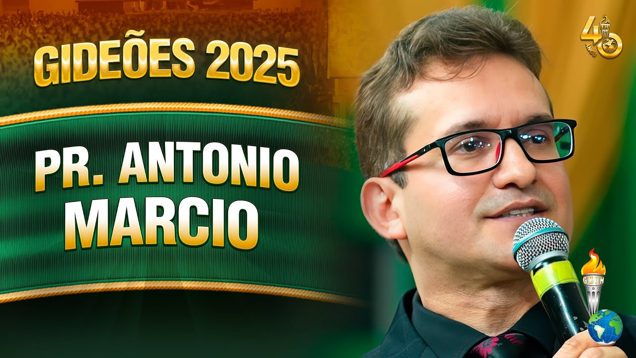 Gideões 2025 | Pr. Antonio Marcio
