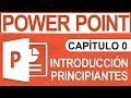 Capitulo 0 - Curso de PowerPoint, Introducción para Principiantes