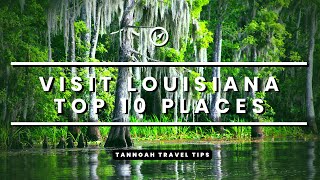 Visit Louisiana - Top 10 Places to Visit in Louisiana - Travel Video