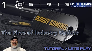 Osiris New Dawn Fires of Industry | E1 New Stable Update!