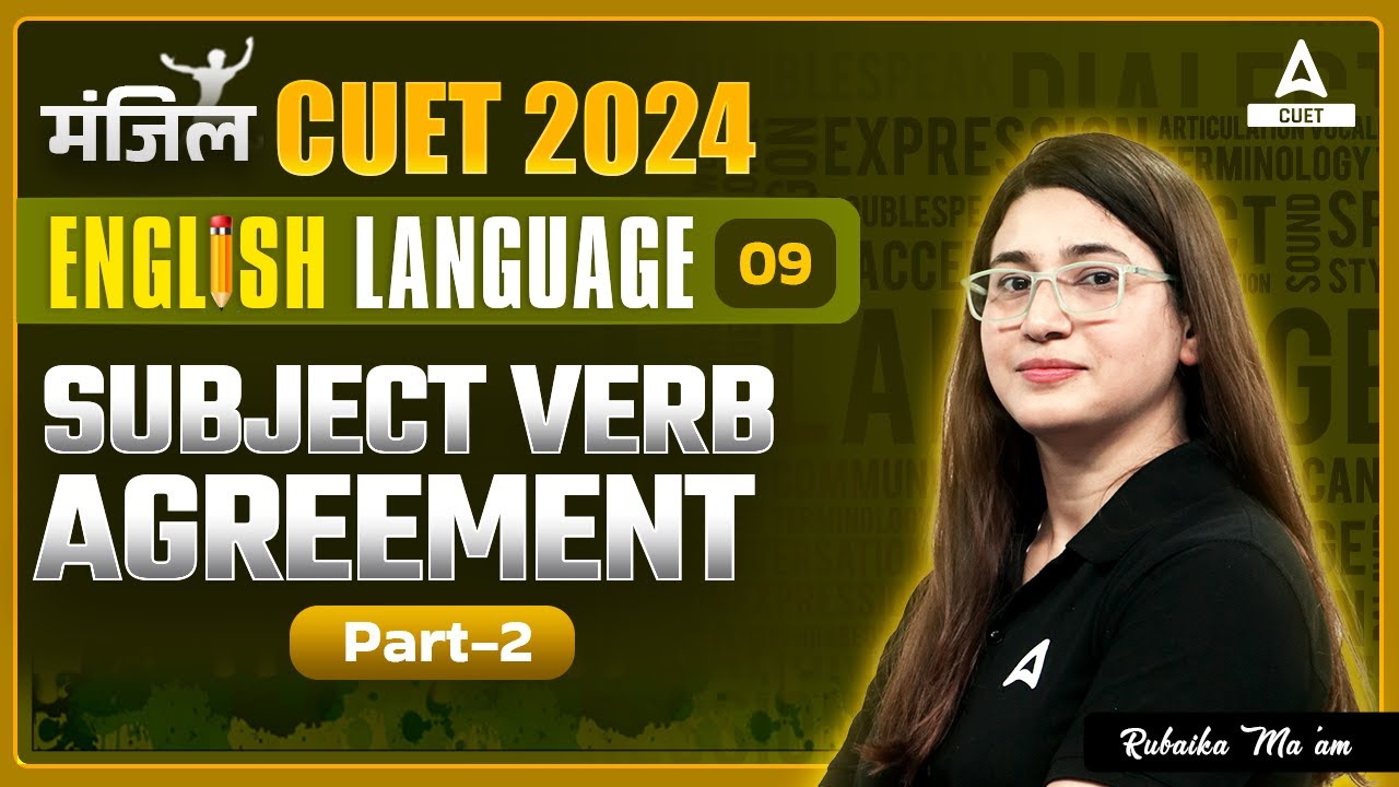 CUET 2024 English | Subject Verb Agreement Part 02 | By Rubaika Ma'am ...