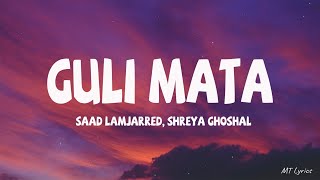 Saad Lamjarred, Shreya Ghoshal - Guli Mata (Lyrics)