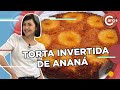 TORTA INVERTIDA DE ANANÁ