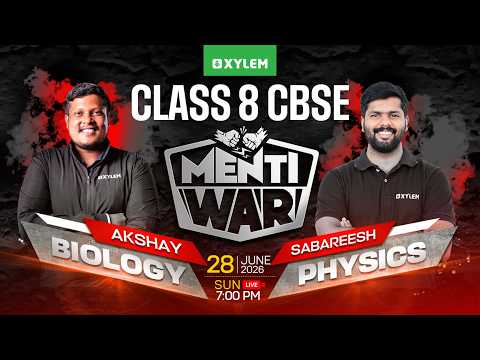CLASS 8 CBSE MENTI WAR | BIOLOGY x PHYSICS | Xylem Class 8 CBSE