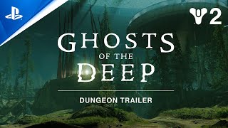 Destiny 2: Season of the Deep - Ghosts of The Deep Dungeon Trailer | PS5 \& PS4 Games