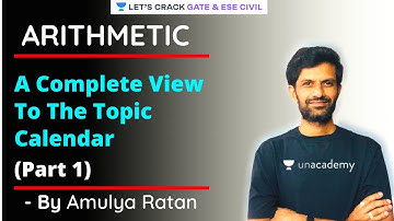 A complete View On Calendar (Part 1) | Arithmetic | GATE/ESE 2021 Exam Preparation | Amulya Ratan