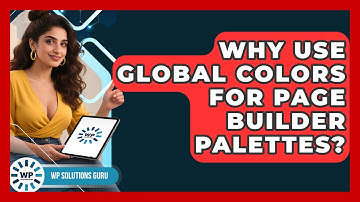 Why Use Global Colors For Page Builder Palettes? - WP Solutions Guru