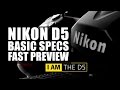 Nikon D5 - Basic Specs Preview