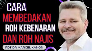 🔴 CARA MEMBEDAKAN ROH KEBENARAN DAN ROH NAJIS | Ps Marcel Kanon | Gereja Bethany Indonesia