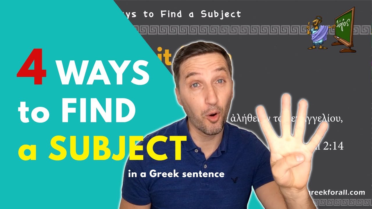 4 Ways to find a SUBJECT in Greek (the 3rd is my favorite)