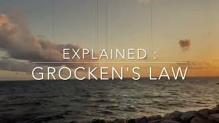 Grocken's Law explained in a simple way