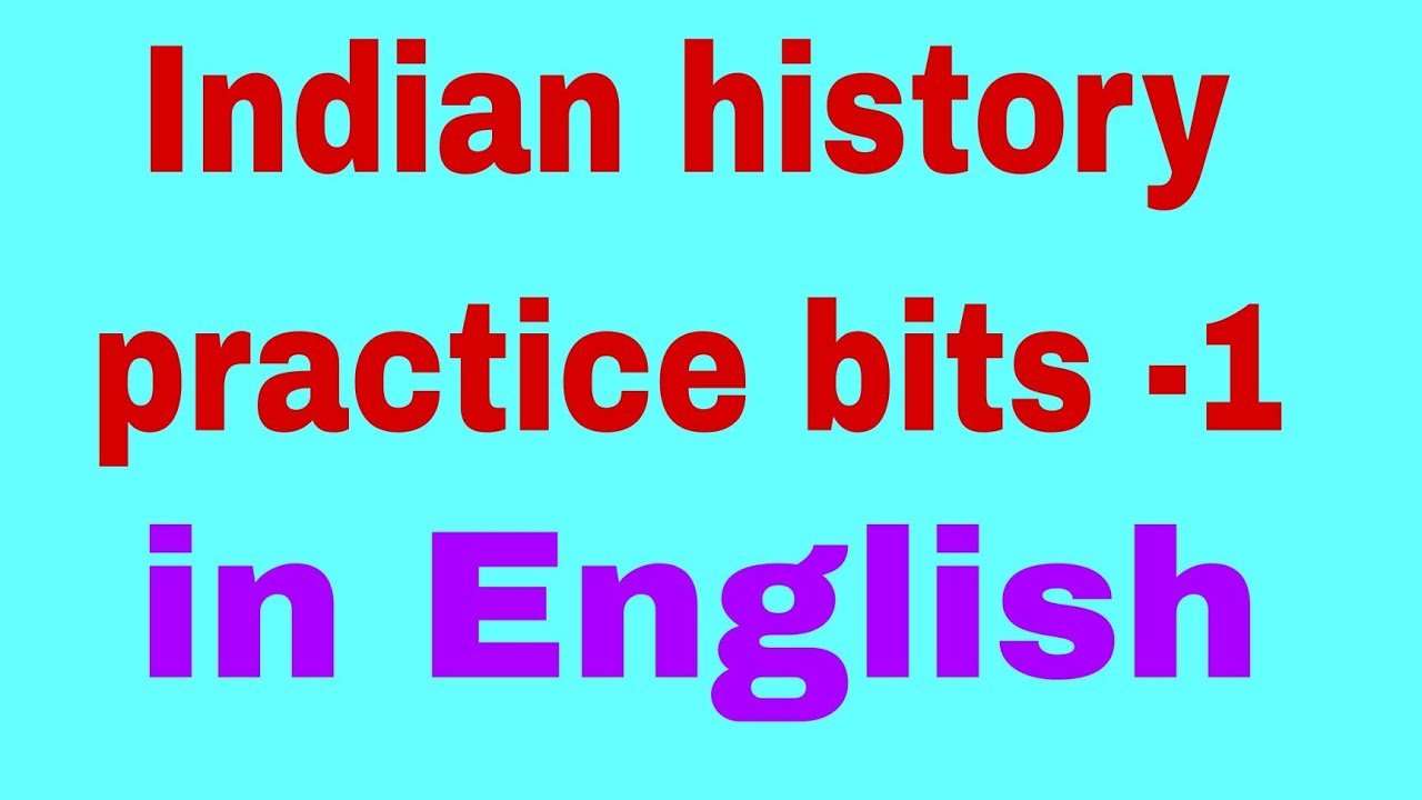 Indian history practice bits -1 in English