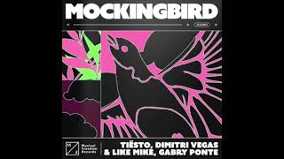Tiësto, Dimitri Vegas & Like Mike, Gabry Ponte - Mockingbird (Extended Mix) Resimi