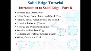 Introduction to Solid Edge - Part B