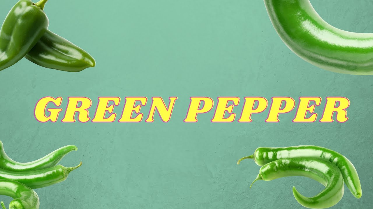 Green Pepper Key Health Benefits of the chilies 2020 [Including