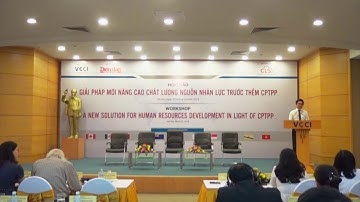 [CLS - Cloud Learning System] HỘI THẢO NÂNG CAO CHẤT LƯỢNG NGUỒN NHÂN LỰC TRƯỚC THỀM CPTPP - 01