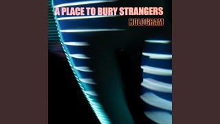 Video thumbnail of "A Place To Bury Strangers - I Need You"