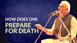 How does one prepare for death? | Sri M