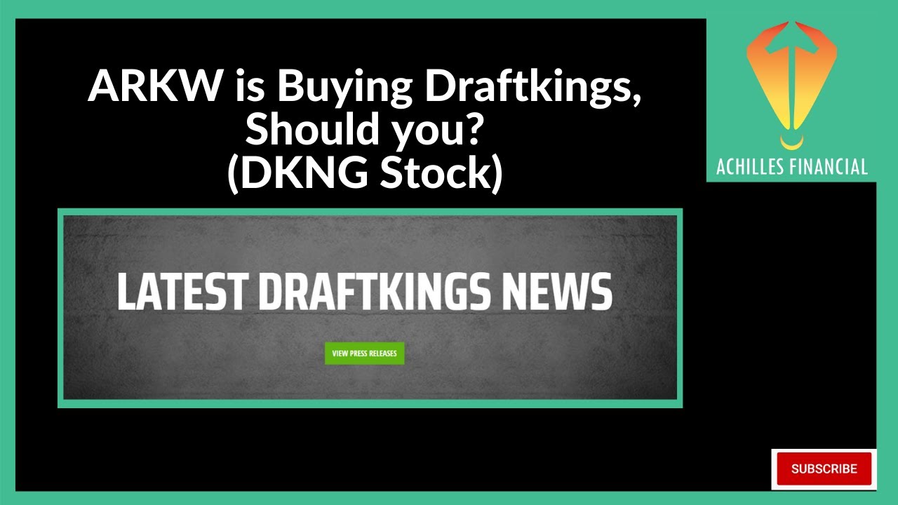 ARKW is Buying Draftkings, Should you? (DKNG Stock) YouTube