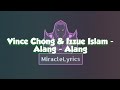 Vince Chong &amp; Izzue Islam - Alang - alang