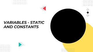 Variables - Static and Constants