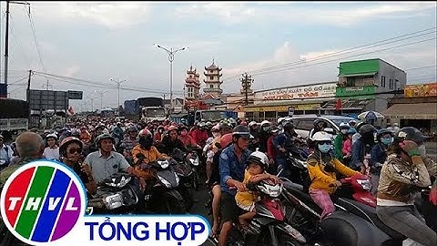 THVL | Người dân trở lại TP.HCM sau kỳ nghỉ lễ, cầu Rạch Miễu ùn tắc