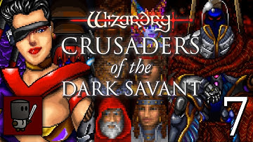 Forced Entry - Wizardry 7 Crusaders of the Dark Savant | Expert Import - Ep 7