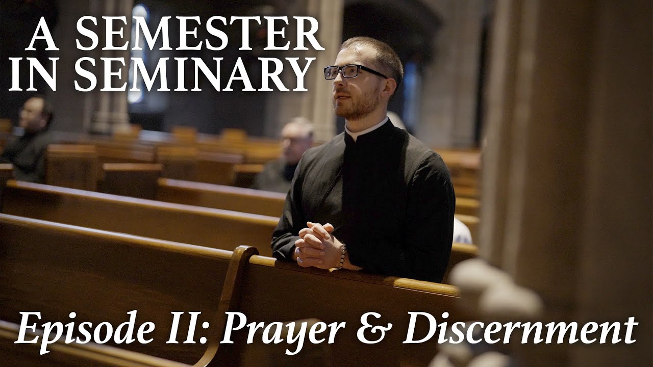 Catholic Seminary - Ep. 2: Prayer & Discernment Life