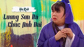 Hài Hoài Linh, Chí Tài hay nhất - Hài kịch Lương Sơn Bá Chúc Anh Đài