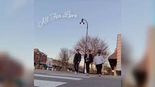 Luke Buchanan Lynch - All For Love (feat. whoistrey &amp; Lil ily) (OFFICIAL AUDIO)