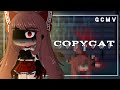 Copycat | GCMV | Blood/Flash Warning | Gacha Club Music Video | Lip sync