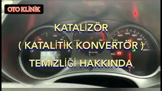 KATALİZÖR TEMİZLİĞİ , KATALİTİK KONVERTÖR TEMİZLİĞİ