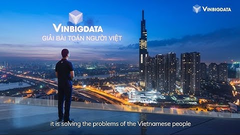 VINBIGDATA | (Short version) Company Introduction - Sứ mệnh của VinBigdata là ...
