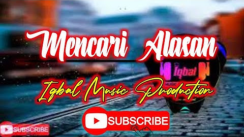 Dj Angklung MENCARI ALASAN (Remix slow new 2020) by Iqbal Music Production