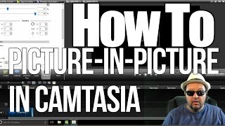 How to Picture-In-Picture with green screen in Camtasia