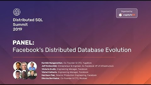 Distributed SQL Summit 2019 | Panel: Facebook
