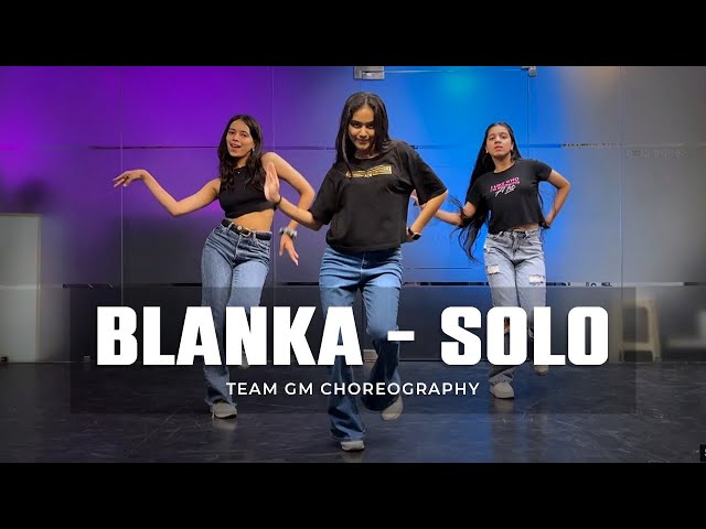 BLANKA - SOLO | Dance Cover | Team GM Choreography | @GMDanceCentre class=