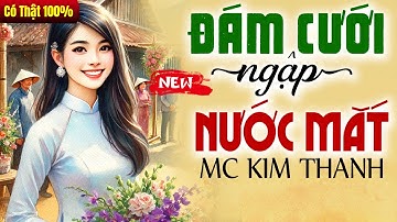 Truyện đời thực có thật 2025: Đám Cưới Ngập Nước Mắt - Nghe Trước Khi Đi Ngủ