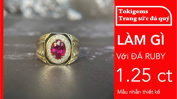 Nhẫn  Ruby 1.25ct Thiết Kế Độc Bản  – Sự Lựa Chọn Của Quý Ông Thành Đạt