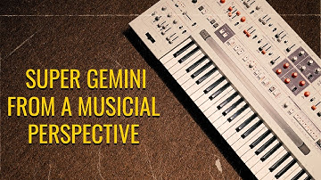 Super Gemini - From a Musical Perspective