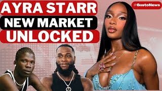 Ayra Starr Unlocks A New Market | BURNA BOY New Movie | Seyi Vibez Flaunts Lambo