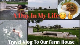 A Day In My Life ||Travel vlog to our Farm House ||Chettinaad Chicken & Mushroom kulambu?