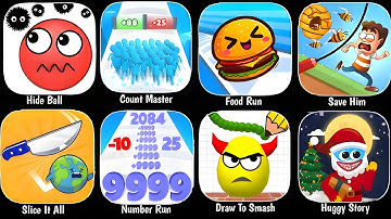 Hide Ball, Count Master 3D, Food Run, Save Him, Slice It All
