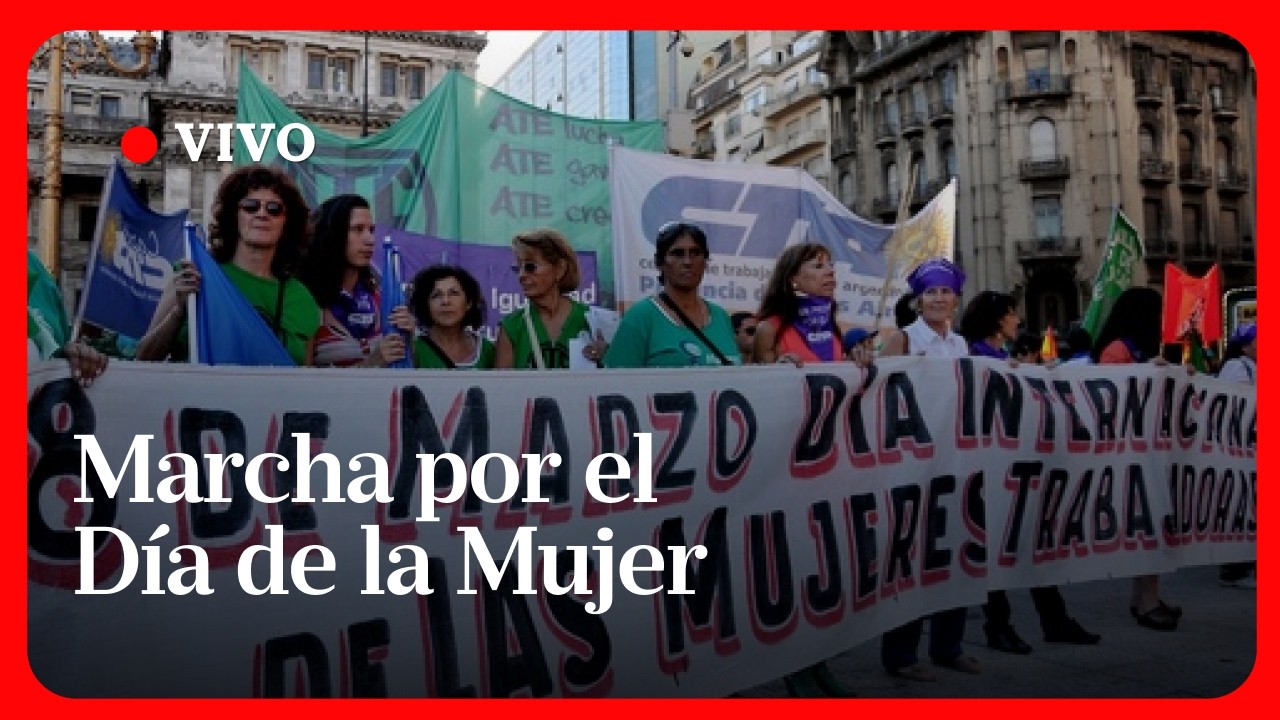 EN VIVO | Marcha por el Día Internacional de la Mujer
